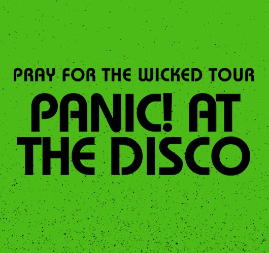 More Info for Panic! At The Disco Announce Second Leg of ‘Pray for the Wicked Tour’ with Two Feet