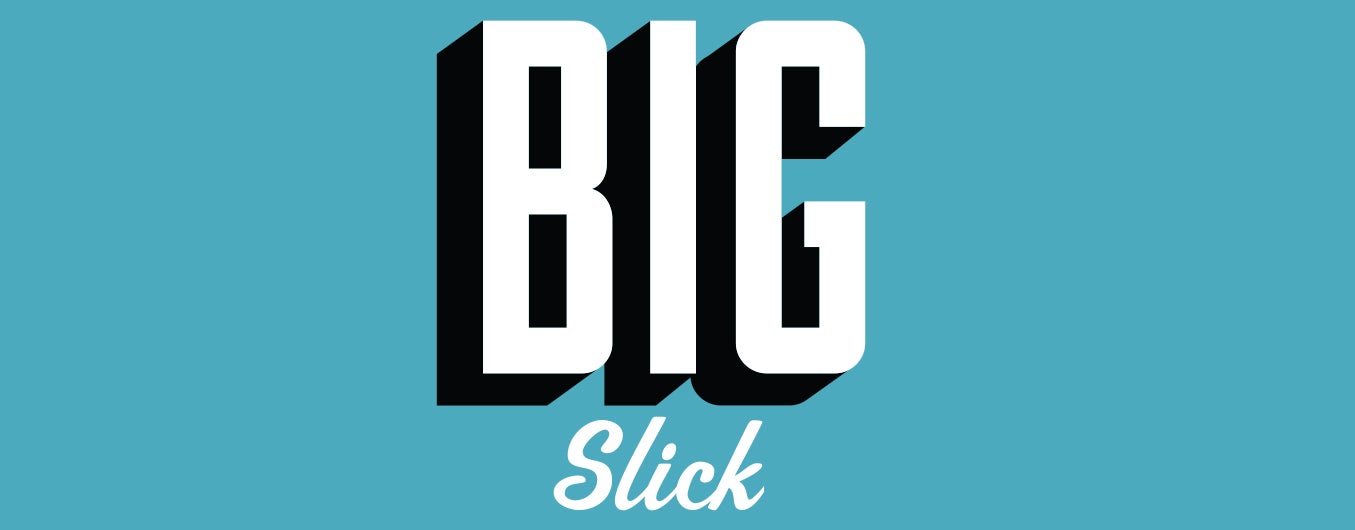 Big Slick