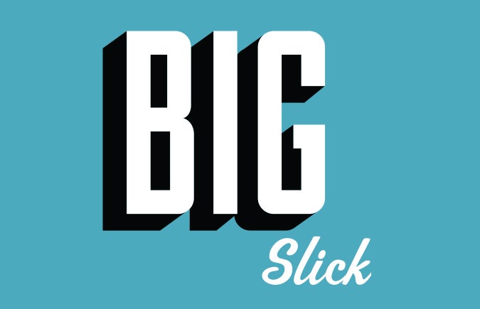 More Info for Big Slick